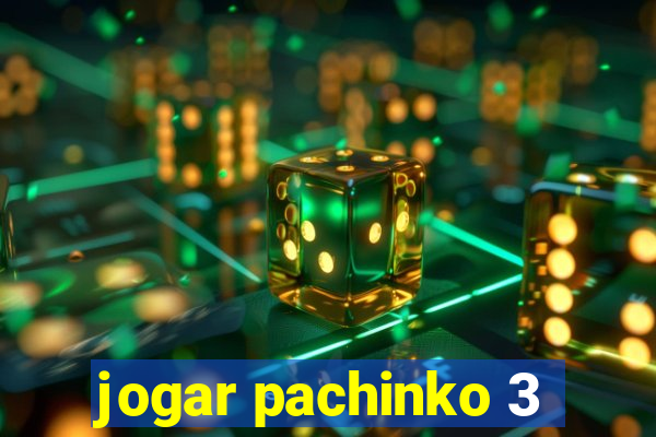 jogar pachinko 3